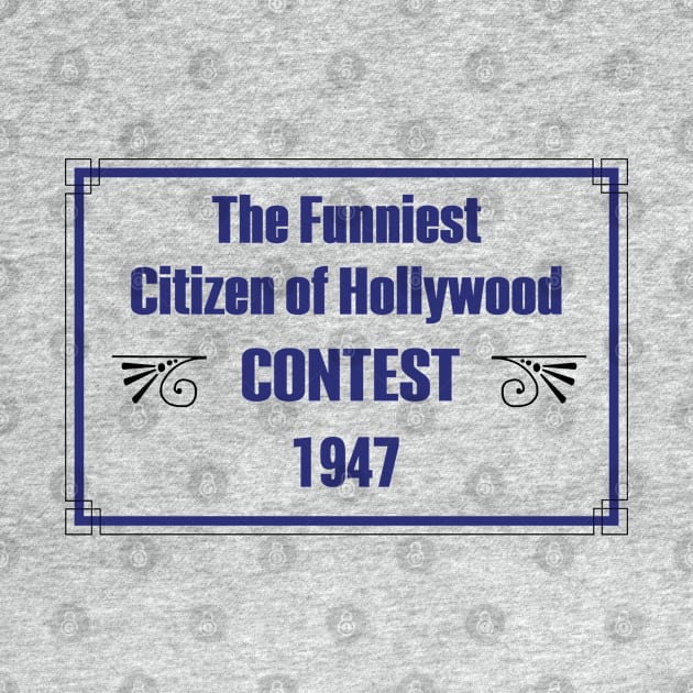 Funniest Citizen of Hollywood Contest 1947 by ThemeParkPreservationSociety